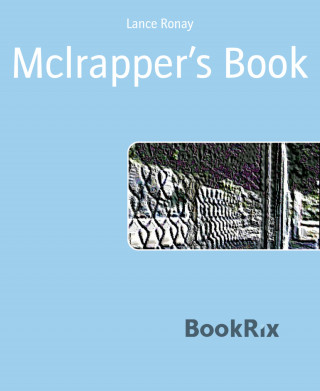 Lance Ronay: Mclrapper's Book