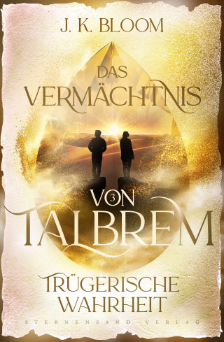 J. K. Bloom: Das Vermächtnis von Talbrem (Band 3): Trügerische Wahrheit