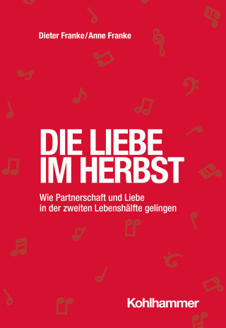 Dieter Franke, Anne Franke: Die Liebe im Herbst