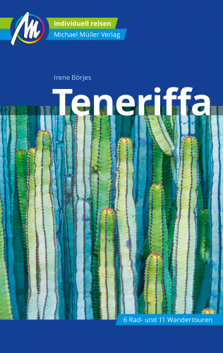 Irene Börjes: Teneriffa Reiseführer Michael Müller Verlag