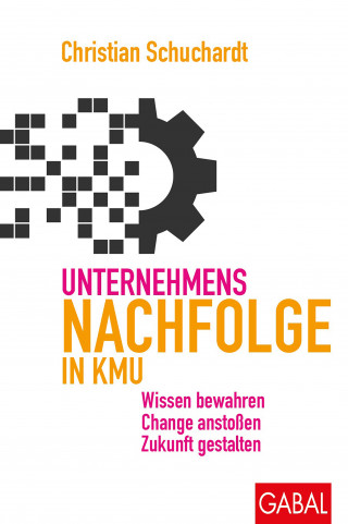 Christian Schuchardt: Unternehmensnachfolge in KMU