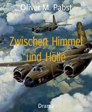 Oliver M. Pabst: Zwischen Himmel und Hölle