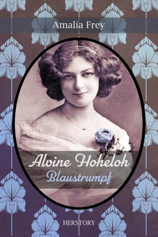 Amalia Frey: Alvine Hoheloh
