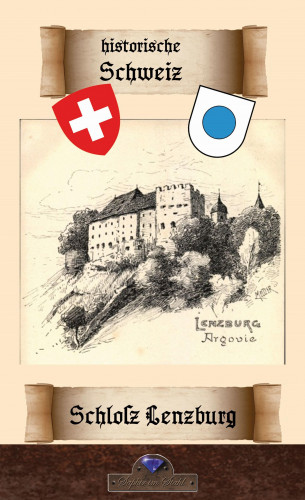Erik Schreiber: Schloß Lenzburg