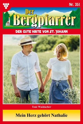 Toni Waidacher: Mein Herz gehört Nathalie