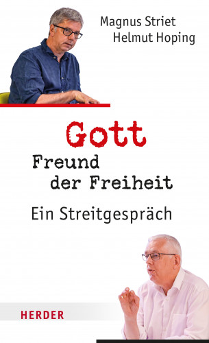 Helmut Hoping, Magnus Striet: Gott, Freund der Freiheit