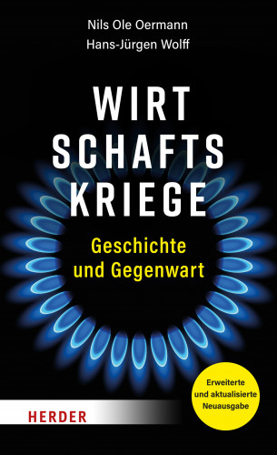 Nils Ole Oermann, Hans-Jürgen Wolff: Wirtschaftskriege