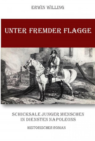 Erwin Willing: Unter fremder Flagge