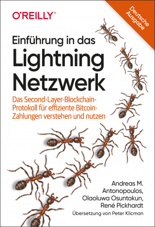 Andreas M. Antonopoulos, Olaoluwa Osuntokun, René Pickhardt: Einführung in das Lightning Netzwerk