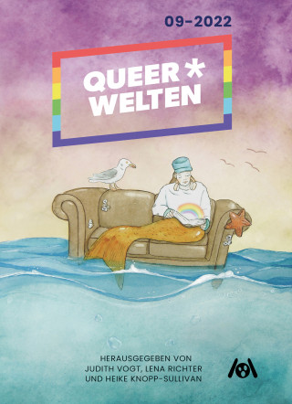 Kaj Iden, June Is, Gerit Virginia Ariel Gerlach, Helen Faust, Jeannie Marschall, Alessandra Reß: Queer*Welten 09-2022 - Das queerfeministische Phantastik-Magazin