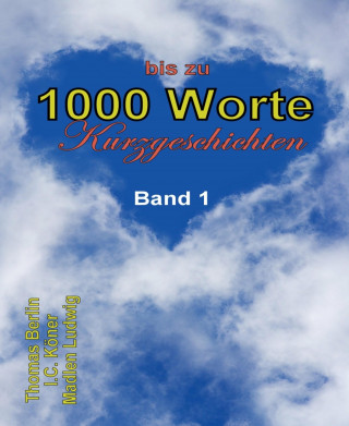 Thomas Berlin, I.C. Körner, Madlen Ludwig: 1000 Worte