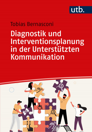 Tobias Bernasconi: Diagnostik und Interventionsplanung in der Unterstützten Kommunikation