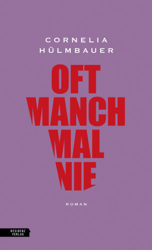 Cornelia Hülmbauer: oft manchmal nie