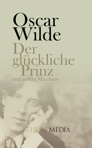 Oscar Wilde: Der glückliche Prinz und andere Märchen