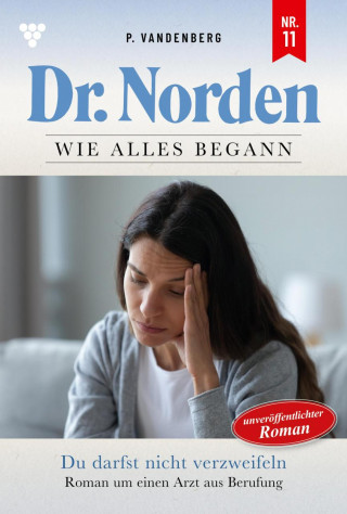 Patricia Vandenberg: Du darfst nicht verzweifeln
