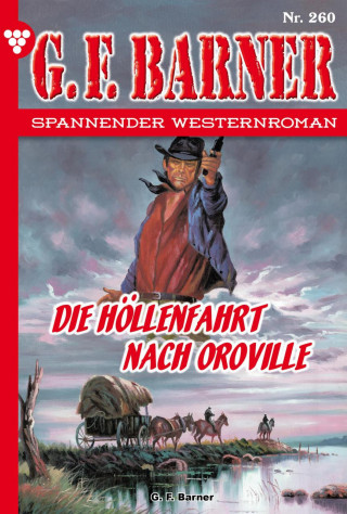 G.F. Barner: Die Höllenfahrt nach Oroville