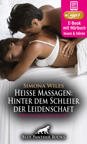 Simona Wiles: Heiße Massagen: Hinter dem Schleier der Leidenschaft | Erotik Audio Story | Erotisches Hörbuch