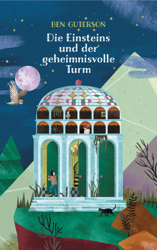 Ben Guterson: Die Einsteins und der geheimnisvolle Turm