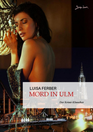 Luisa Ferber: MORD IN ULM