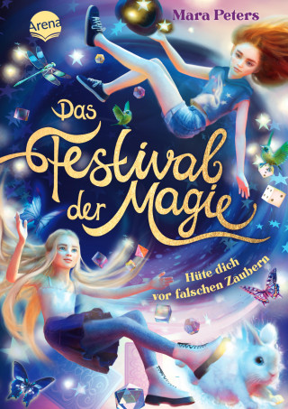 Mara Peters: Das Festival der Magie. Hüte dich vor falschen Zaubern!