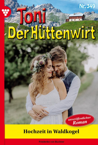 Friederike von Buchner: Hochzeit in Waldkogel