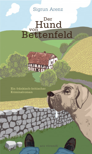 Sigrun Arenz: Der Hund von Bettenfeld