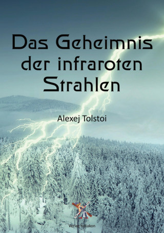 Leo Tolstoi: Das Geheimnis der infraroten Strahlen