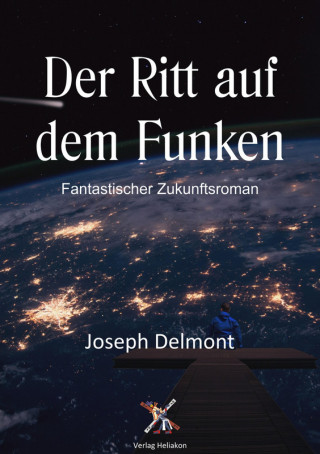Joseph Delmont: Der Ritt auf dem Funken