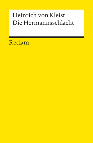 Heinrich von Kleist: Die Hermannsschlacht. Ein Drama