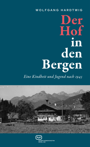 Wolfgang Hardtwig: Der Hof in den Bergen