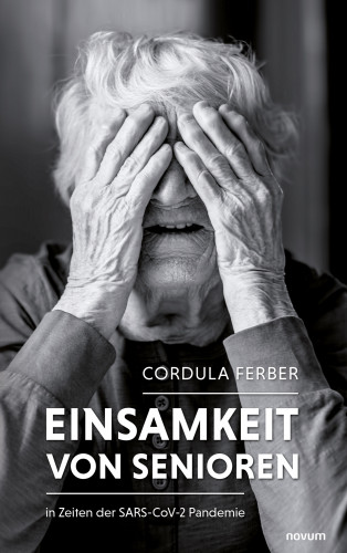 Cordula Ferber: Einsamkeit von Senioren