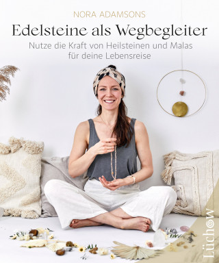 Nora Adamsons: Edelsteine als Wegbegleiter