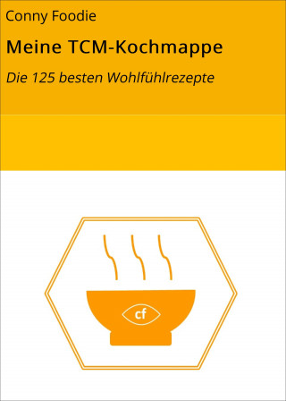 Conny Foodie: Meine TCM-Kochmappe