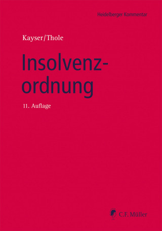 Christian Brünkmans, Peter Depré, Susanne Dornblüth, Gerrit Hölzle, Godehard Kayser, Ulrich Keller, Detlef Kleindiek, Peter Laroche, Rüdiger Linck, Ilse Lohmann, Wolfgang Marotzke, Erion Metoja, Andreas Ransiek, Stephan Ries, Jens Schmidt, Detlef Specovius, Werner Sternal, Artur M. Swierczok, Christoph Thole, Jochen Waltenberger, Alexander Riedel, Sylvia Fiebig: Insolvenzordnung