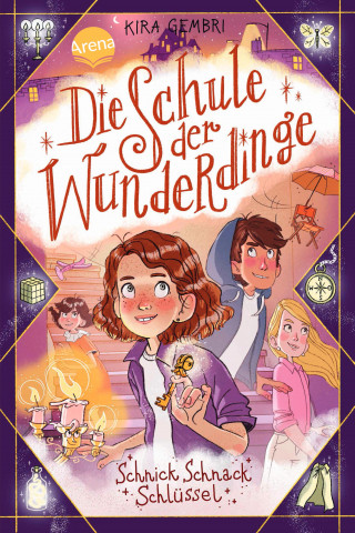 Kira Gembri: Die Schule der Wunderdinge (4). Schnick Schnack Schlüssel