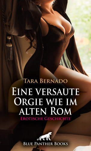 Tara Bernado: Eine versaute Orgie wie im alten Rom | Erotische Geschichte