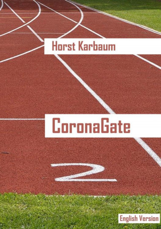 Horst Karbaum: CoronaGate
