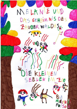 Poison Melanie: Melanie und das Geheimnis des Zauberwaldes / Der Rüssellöwe und die Seebine (Melanies Kinderbücher)