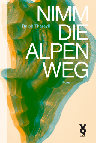 Ralph Tharayil: Nimm die Alpen weg