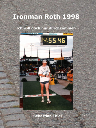 Sebastian Thiel: Ironman Roth 1998