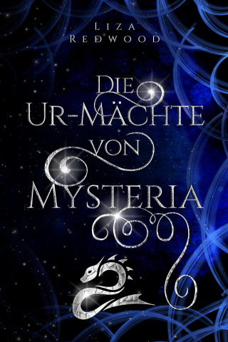 Liza Redwood: Die Ur-Mächte von Mysteria