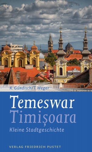 Konrad Gündisch, Tobias Weger: Temeswar / Timisoara