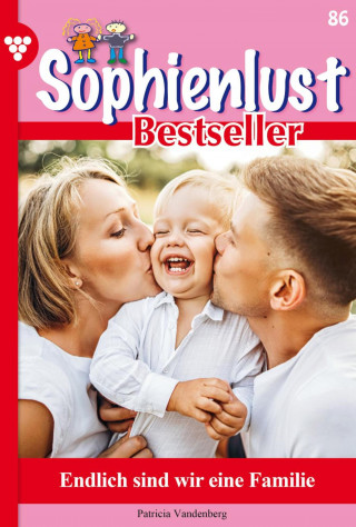 Patricia Vandenberg: Endlich sind wir eine Familie
