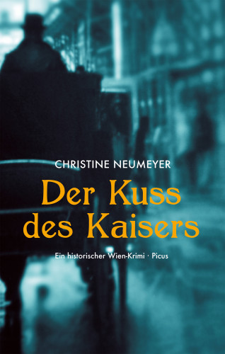 Christine Neumeyer: Der Kuss des Kaisers