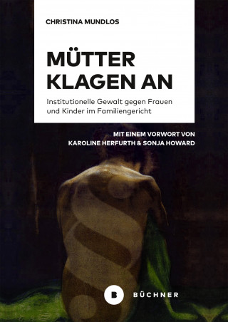 Christina Mundlos: Mütter klagen an