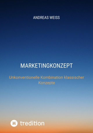 Andreas Weiss: Marketingkonzept