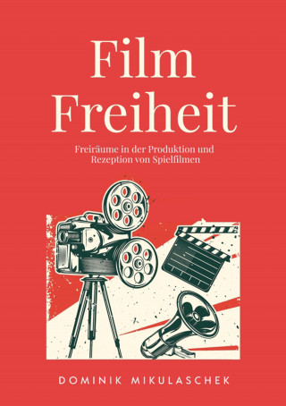 Dominik Mikulaschek: Filmfreiheit