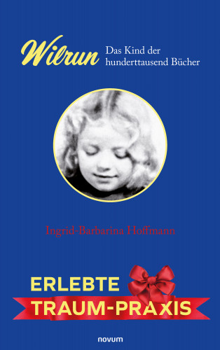 Ingrid-Barbarina Hoffmann: Wilrun – Das Kind der hunderttausend Bücher
