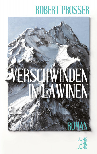 Robert Prosser: Verschwinden in Lawinen