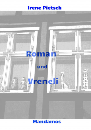 Irene Pietsch: Roman und Vreneli
